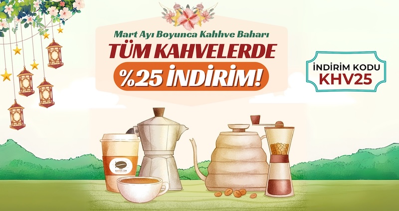 KahhveCom 2025 Bahar Kampanyası